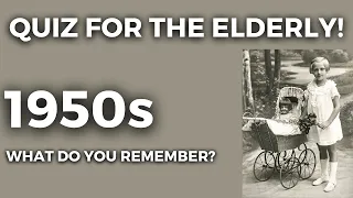 Prove That Your Memory Is In Excellent Condition! - 1950s Trivia Quiz For Seniors