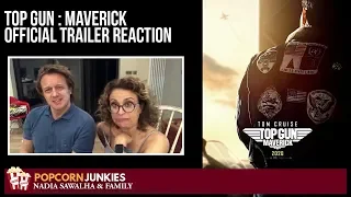 Top Gun : Maverick (OFFICIAL TRAILER) Nadia Sawalha & The Popcorn Junkies FAMILY REACTION