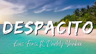 Luis Fonsi - Despacito ft. Daddy Yankee (Lyrics/Letra)