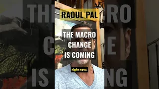 Raoul Pal’s Market Update: The Macro Change is Coming