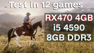 i5-4590 RX470 4GB DDR3 8GB Test in 12 games