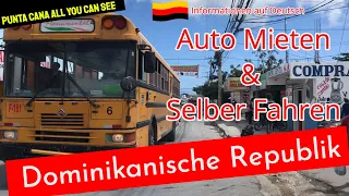 Auto mieten und selber fahren in der Dominikanischen Republik. Würdet ihr in Punta Cana fahren?