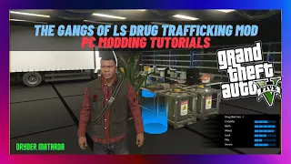 [2023] Grand Theft Auto V Modding: How To Install The Gangs Of LS Drug Trafficking Mod