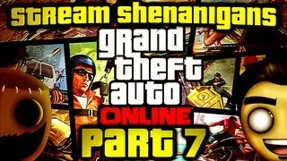 Grand Theft Auto Online: Just a Dog Chasing a Train (Stream Shenanigans Part 7/10)