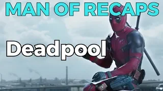 RECAP!!! - Deadpool