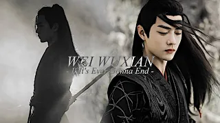 [陈情令] Wei Wuxian 魏无羡 MV ‘If It’s Ever Gonna End’