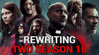 Rewriting The Walking Dead Season 10 Part 4