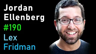 Jordan Ellenberg: Mathematics of High-Dimensional Shapes and Geometries | Lex Fridman Podcast #190