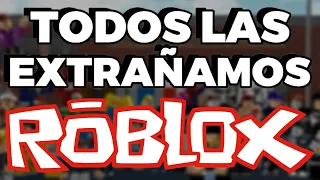 Cosas de ROBLOX que TODOS EXTRAÑAMOS... 😔