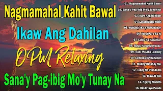 Nagmamahal kahit Bawal, Ikaw Ang Dahilan, Bakit Sinta 🤍 BAGONG PAMATAY PUSO TAGALOG LOVE SONGS 2023