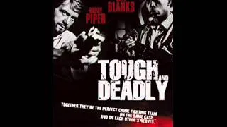 Tough and Deadly - Opening & Closing Theme