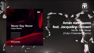 Armin van Buuren ft. Jacqueline Govaert - Never Say Never (Colyn Extended Remix) [A state of Trance]