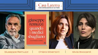 Casa Laterza: 'Quando i medici sbagliano', con G. Remuzzi, C. Gibertoni e S. Boccardi