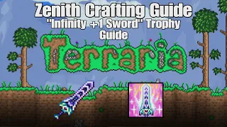 Terraria 1.4 Journey's End - Zenith Crafting Guide | "Infinity +1 Sword" Trophy/Achievement Guide
