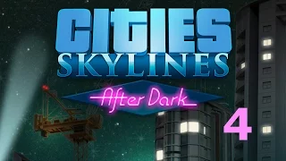 Let's Play Cities: Skylines After Dark DLC | #4 (Cities Skyline After DarkGameplay) HD