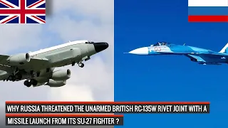 Missile fire by Russian Su-27 at British RC-135W Rivet Joint !