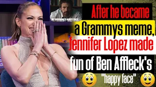 After he became a Grammys meme, Jennifer Lopez made fun of Ben Affleck's "happy face"