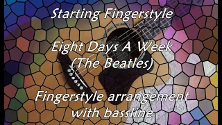 Eight Days A Week - The Beatles - Fingerstyle Arrangement with Bassline