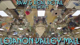 THE REAL TOURS: #16 Lebanon Valley Mall - Raw & Real Retail