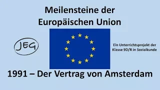 Meilensteine der EU: 1991 - Der Vertrag von Amsterdam