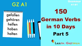 150 Verbs in 10 days Part 5 | Goethe Zertifikat A1 | Learn German | A1-B1 | Grammar