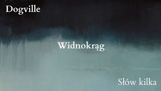 "Widnokrąg" - Wiesław Myśliwski i "Dogville" - Lars von Trier, czyli o pamięci i ludzkiej naturze📽📚🤔