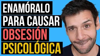 FORMAS DE ENAMORAR A UN HOMBRE PARA CAUSARLE OBSESIÓN PSICOLÓGICA