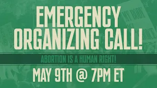 Emergency Organizing Call: Abortion is a Human Right