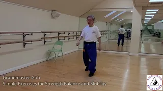 Grandmaster Goh - Simple Exercises for Strength, Balance and Mobility