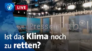 Presseclub: Comeback von Kohle, Gas und Öl: Ist das Klima noch zu retten?