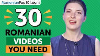 Learn Romanian: 30 Beginner Romanian Videos You Must Watch