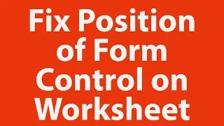 Fix Position of Form Control Button on Worksheet Automatically | 2021