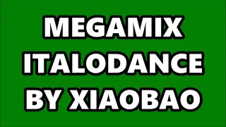 MEGAMIX ITALODANCE BY XIAOBAO