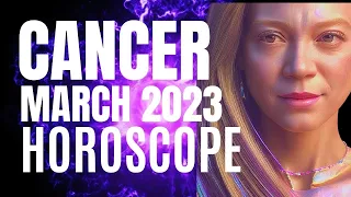 CANCER MARCH 2023 🔆 Purpose, Money, Relationship Shifts
