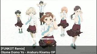 「Funkot Remix」Otome Domo Yo - Araburu Kisetsu OP「Rozakkun Remix」