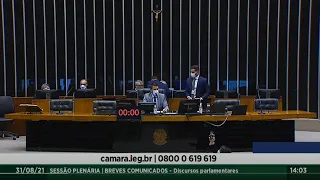 Plenário - Breves Comunicados - Discursos Parlamentares - 31/08/2021