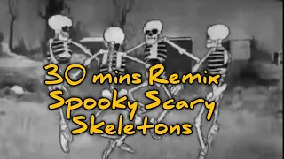 30 mins Remix Spooky Scary Skeletons