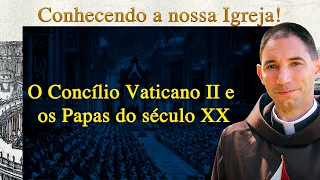 A HISTÓRIA DA IGREJA - (Aula 12) O Concílio Vaticano II e os Papas do século XX