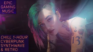 Epic Cyberpunk Music Playlist ♪ 1 Hour Chill Synthwave Retro Gaming & Study Mix!