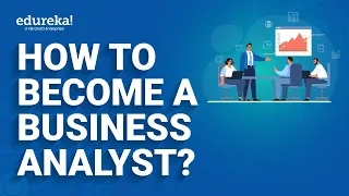 How to Become a Business Analyst | Business Analyst Career Path | Business Analyst Skills | Edureka