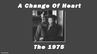 [thaisub]The 1975 - A Change Of Heart แปล