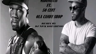 #50cent #Midenistis 50 Cent Ft. Midenistis - Ola Candy Shop (Remix Dj Nick Kozadinos)