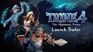 Trine 4: The Nightmare Prince – Official Launch Trailer | Available Now