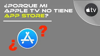 Porqué mi Apple tv no tiene App store | Apple Tv 4k