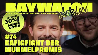 Käfigfight der Murmelpromis | Folge 74 | Baywatch Berlin - Der Podcast