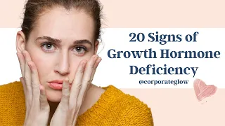 20 Signs of Growth Hormone Deficiency