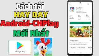 Cách tải Hay Day trên Android Mới Nhất