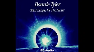 Total Eclipse Of The Heart [8D Audio]