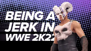 Being a Huge Jerk in WWE 2K22 Story Mode | Let's Play WWE 2K22 My Rise Mode