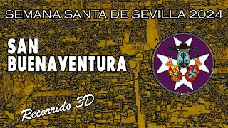 San Buenaventura | Semana Santa de Sevilla 2024 | Recorrido 3D